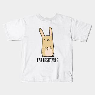 Ear-resistable Cute Bunny Rabbit Pun Kids T-Shirt